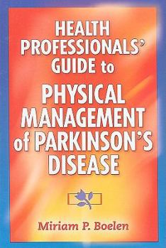 Hardcover Health Professionals' Guide to the Physical Management of Parkinson's Disease Book