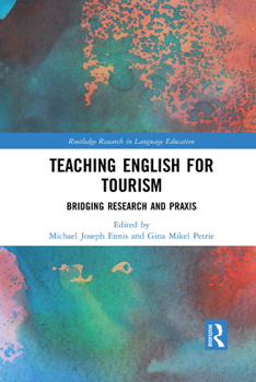 Paperback Teaching English for Tourism: Bridging Research and Praxis Book