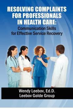 Paperback Resolving Complaints for Professionals in Health Care Book