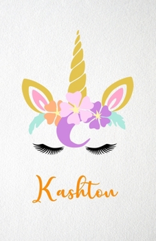 Paperback Kashton A5 Lined Notebook 110 Pages: Funny Blank Journal For Lovely Magical Unicorn Face Dream Family First Name Middle Last Surname. Unique Student T Book