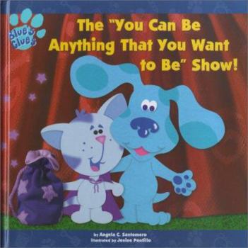Hardcover The "You Can Be Anything That You Want to Be" Show! Book