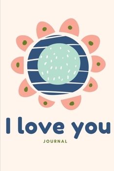 I Love You: Lined Novelty Notebook