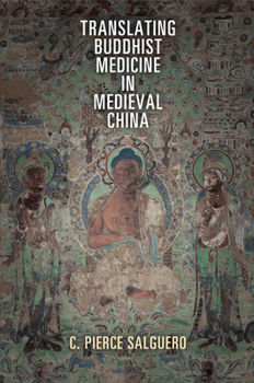 Hardcover Translating Buddhist Medicine in Medieval China Book