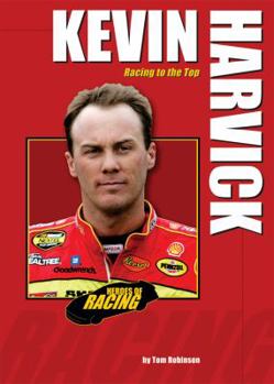Library Binding Kevin Harvick: Racing to the Top Book