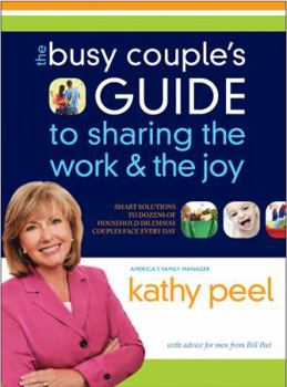 Paperback The Busy Couple's Guide to Sharing the Work and the Joy Book