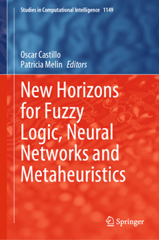 New Horizons for Fuzzy Logic, Neural Networks and Metaheuristics (Studies in Computational Intelligence, 1149)
