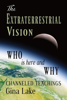 Paperback The Extraterrestrial Vision: Who Is Here and Why Book