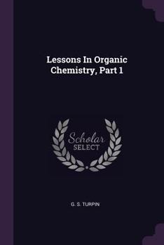 Paperback Lessons In Organic Chemistry, Part 1 Book