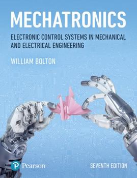 Paperback Mechatronics: Electronic Control Systems in Mechanical and Electrical Engineering Book