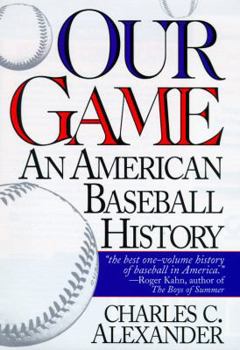 Hardcover Our Game: An American Baseball History Book