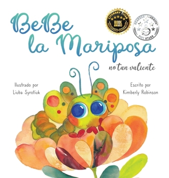 Hardcover BeBe la Mariposa No Tan Valiente [Spanish] Book