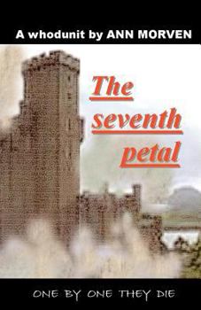 Paperback The Seventh Petal: One by one they die Book