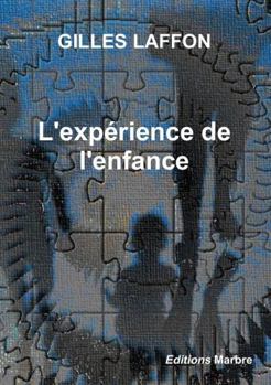 Paperback L'expérience de l'enfance [French] Book