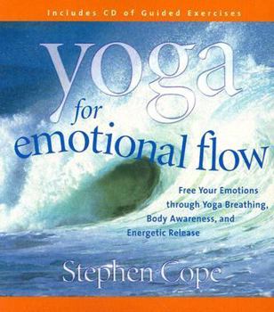 Audio CD Yoga for Emotional Flow: Free Your Emotions Through Yoga Breathing, Body Awareness, and Energetic Release Book
