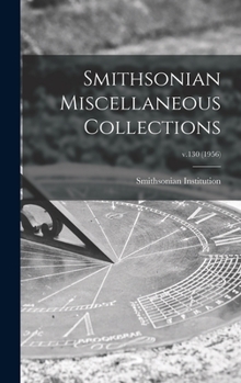 Hardcover Smithsonian Miscellaneous Collections; v.130 (1956) Book