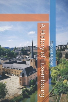 A History of Luxembourg
