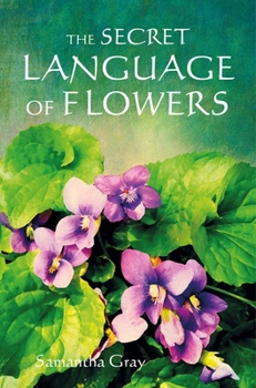 Hardcover The Secret Language of Flowers Book
