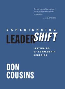 Paperback Experiencing Leadershift: Letting Go of Leadership Heresies Book