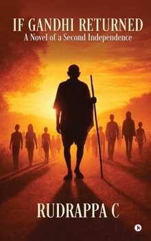 Hardcover If Gandhi Returned: A Novel of a Second Independence Book