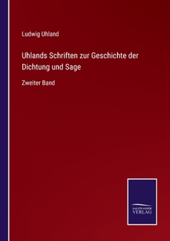 Paperback Uhlands Schriften zur Geschichte der Dichtung und Sage: Zweiter Band [German] Book