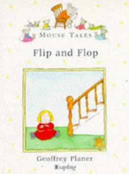 Paperback Mouse Tales: Flip and Flop (Mouse Tales) Book