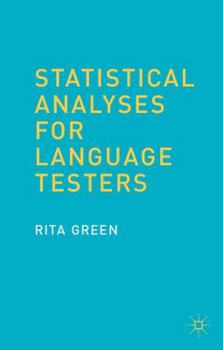 Paperback Statistical Analyses for Language Testers Book