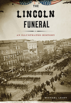 Hardcover The Lincoln Funeral Book