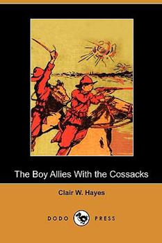 The Boy Allies with the Cossacks by Clair W. Hayes - Book  of the Boy Allies