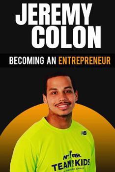 Paperback Becoming An Entrepreneur: Jeremy Colon Book