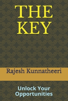 Paperback The Key: Unlock Your Opportunities Book
