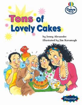 Tons of Lovely Cakes Genre Competent stage Plays Book 3 (LITERACY LAND)