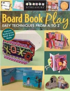 Paperback Board Book Play: Easy Techniques from A to Z Book