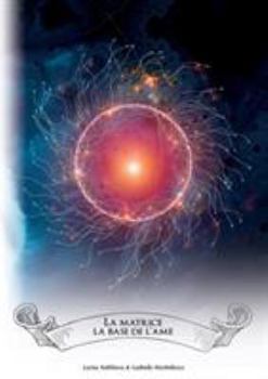 Paperback La Matrice - la base de l'âme [French] Book