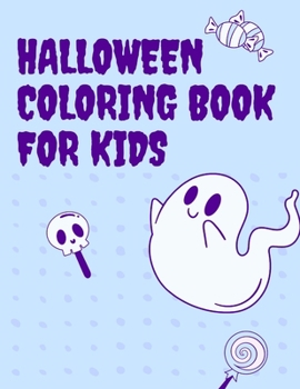 Paperback Halloween coloring book for kids: halloween activity book for kids ages 3-8, halloween books for kids 5-7, halloween books for kids 6-8 Book