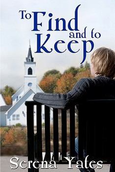 To Find and to Keep - Book #1 of the Keeping You