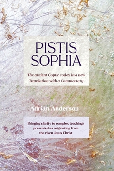 Paperback Pistis Sophia: The ancient Coptic codex in a new Translation with a Commentary Book