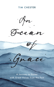 Paperback An Ocean of Grace: A Journey to Easter with Great Voices from the Past Book
