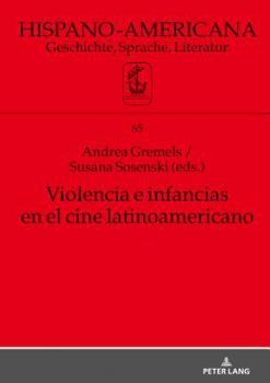 Hardcover Violencia E Infancias En El Cine Latinoamericano [Spanish] Book