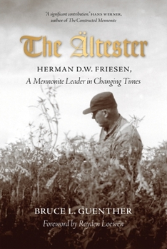 Paperback The Ältester: Herman D.W. Friesen, a Mennonite Leader in Changing Times Book