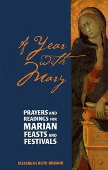 Paperback A Year with Mary: Prayers and Readings for Marian Feasts and Festivals Book