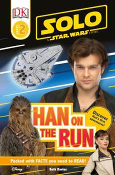 Hardcover Solo: A Star Wars Story: Han on the Run (Level 2 DK Reader) Book