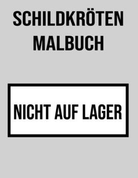 Schildkr?ten Malbuch: F?r Kinder - Geschenke f?r Schildkr?tenliebhaber