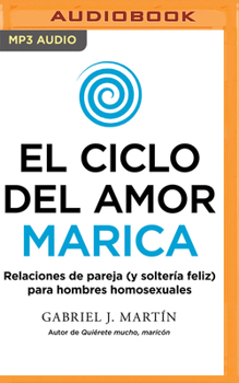 Audio CD El Ciclo del Amor Marica (Narración En Castellano) (Spanish Edition) [Spanish] Book