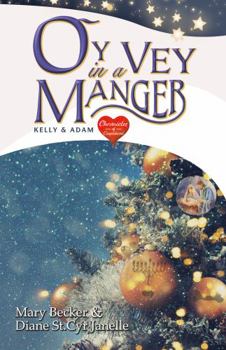 Paperback Oy Vey in a Manger: Kelly & Adam Book