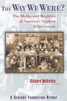 Paperback The Way We Were?: The Myths and Realities of America's Student Achievement Book