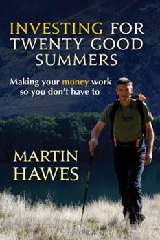 Paperback Investing for Twenty Good Summers: Making Your Money Work So You Don't Have to Book