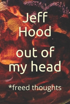 Paperback out of my head: *freed thoughts Book