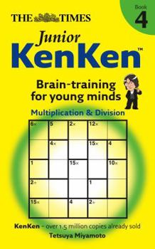 Paperback The "Times": Junior KenKen: Bk. 4: Brain Training for Young Minds Book
