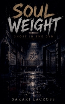 Soulweight: Ghost In Gym
