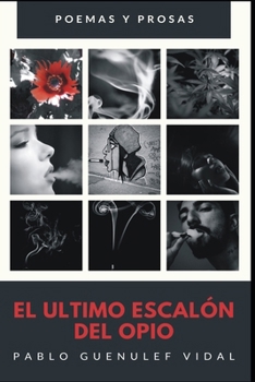 Paperback El ultimo el escalón del opio [Spanish] Book